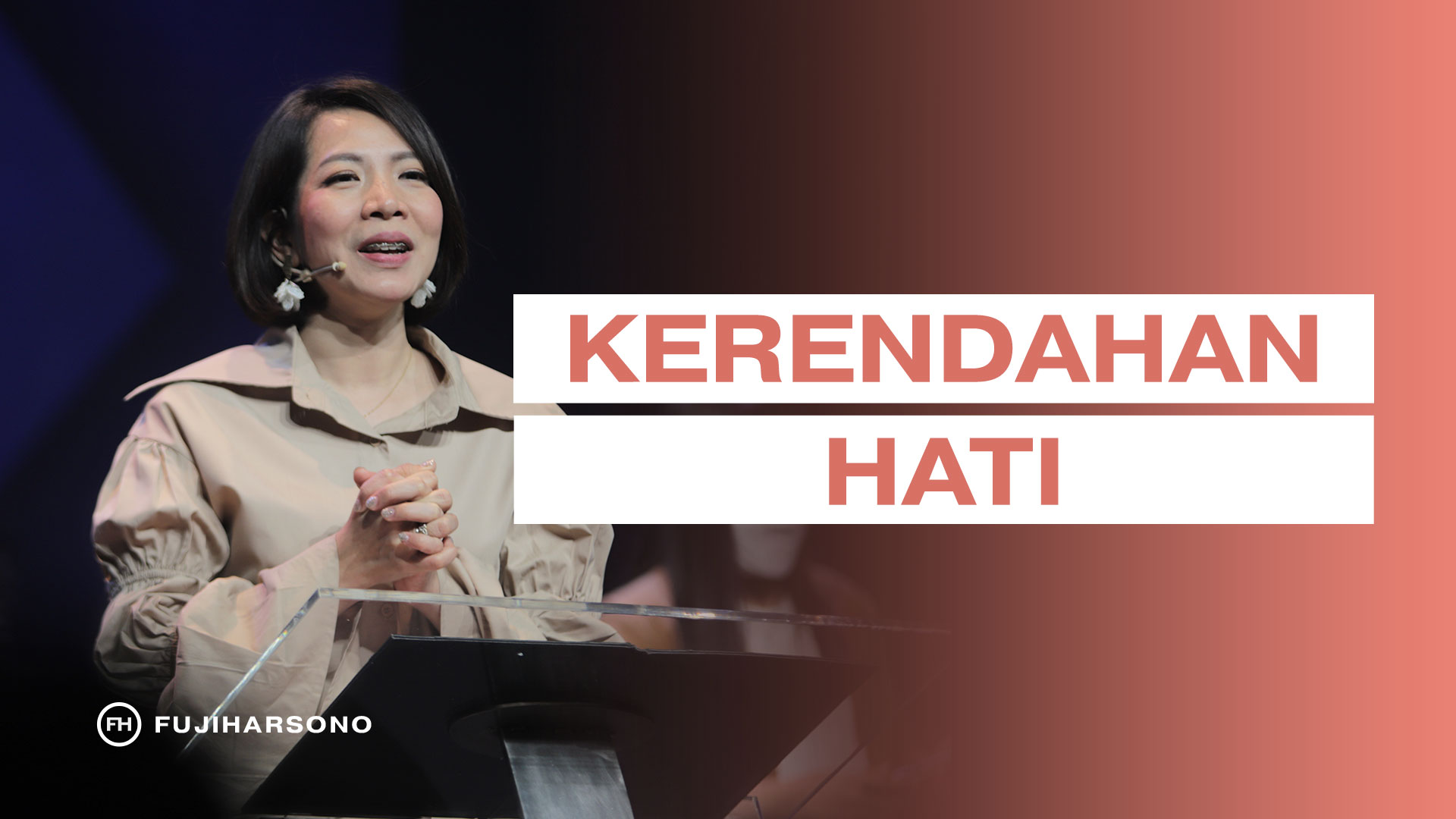 KERENDAHAN HATI - Ps. Magdalena Christina