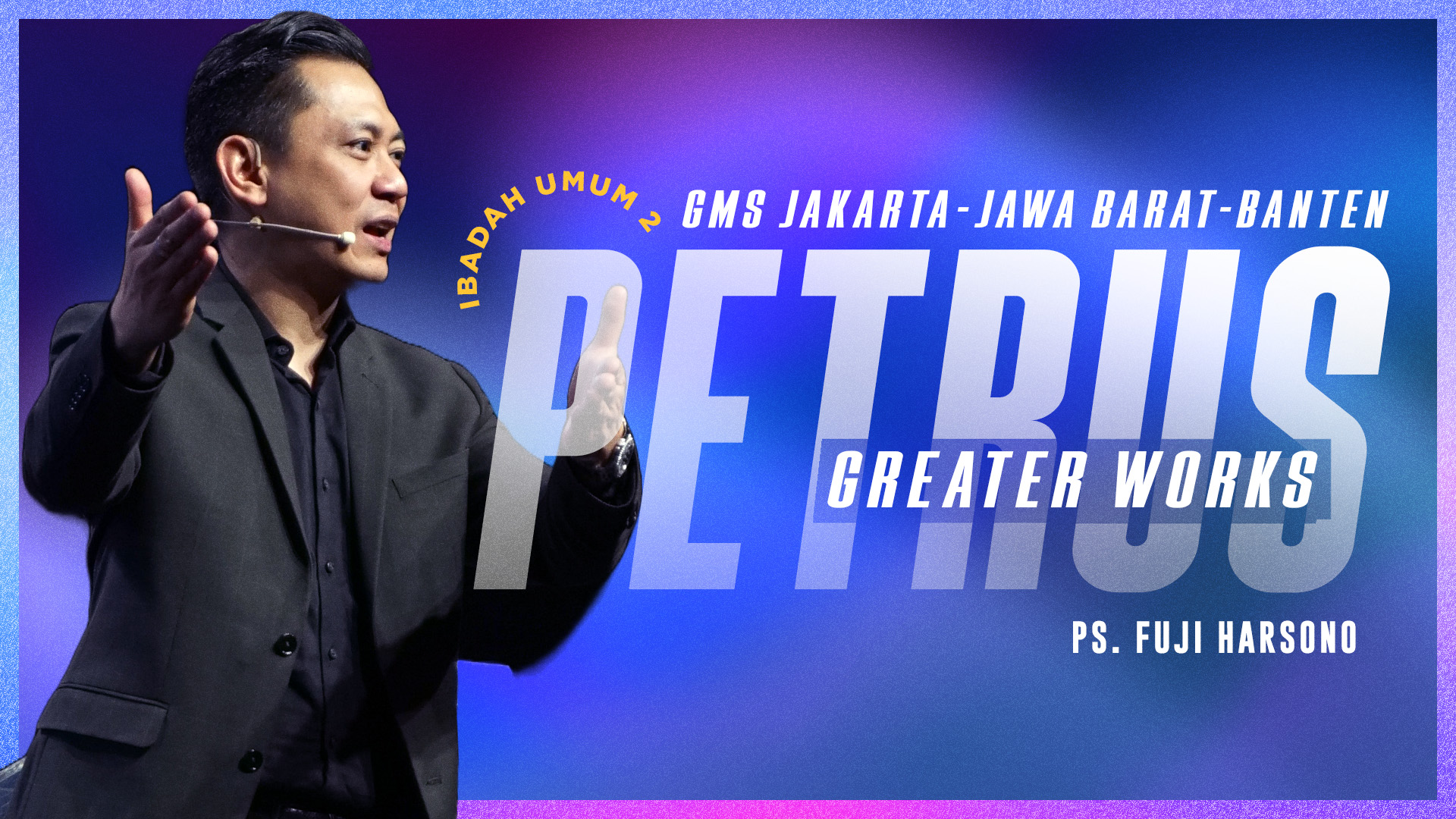 SERMON SERIES: GREATER WORKS - “PETRUS”