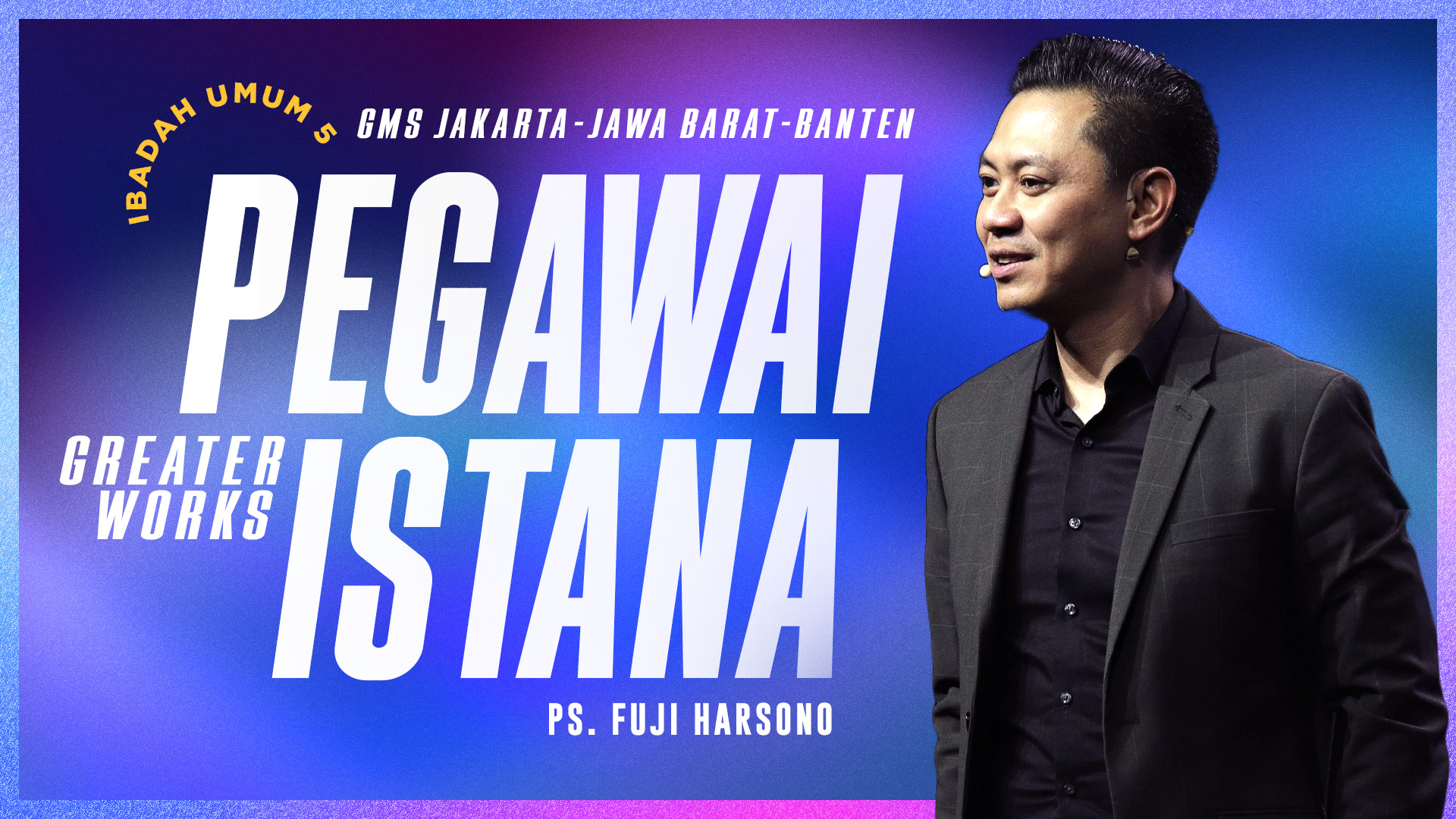 SERMON SERIES: GREATER WORKS – “PEGAWAI ISTANA”